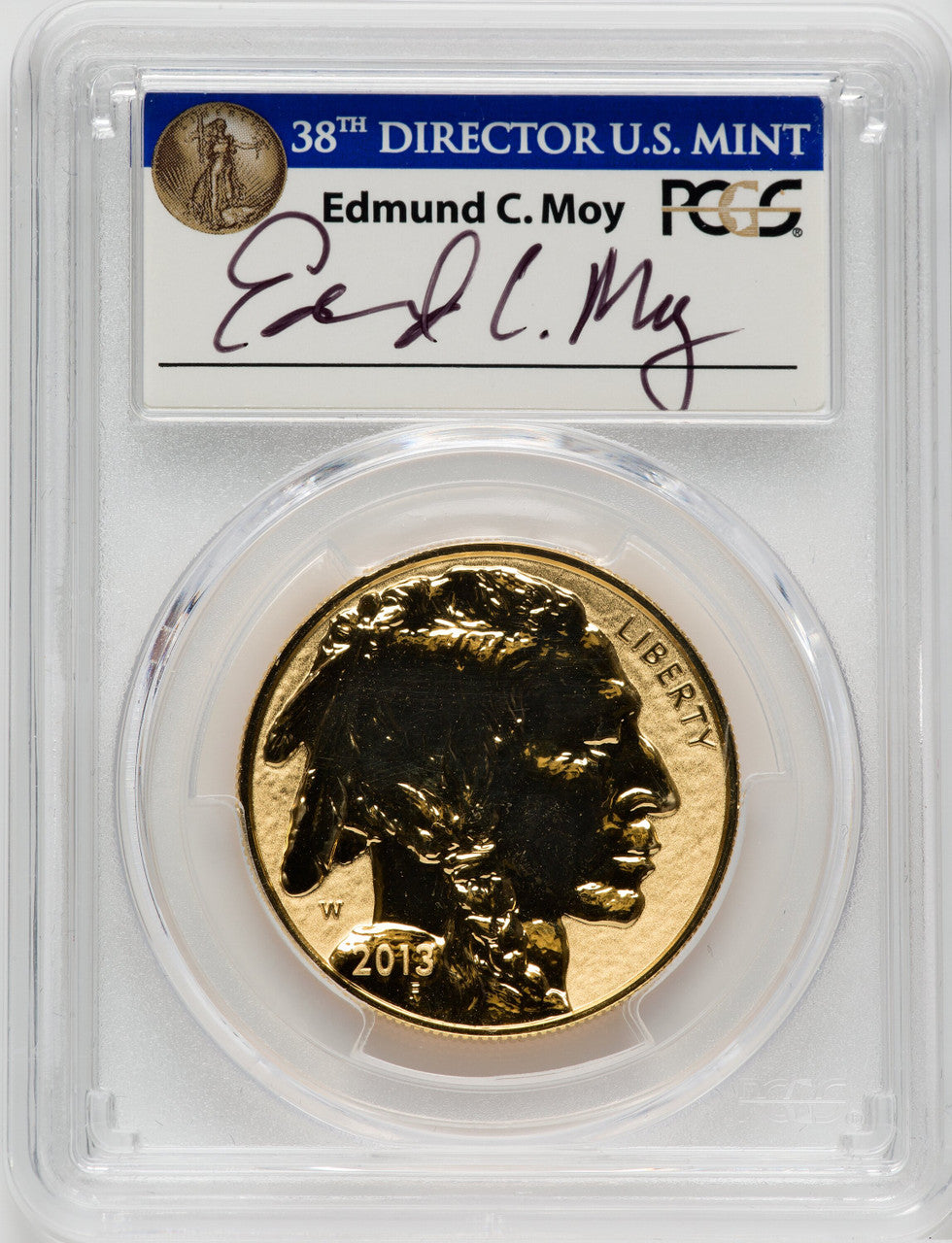 2013-W $50 One-Ounce Gold Buffalo .9999 Fine Gold Reverse Proof 100th Anniversary First Strike Moy Signature PCGS PR70