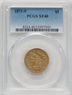1871-S $5 Liberty Half Eagle PCGS XF40