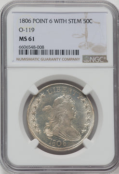 1806 50C O-119 Pointed 6 Stem Early Half Dollar NGC MS61