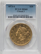 1873-S $20 Closed 3 Liberty Double Eagle PCGS MS60