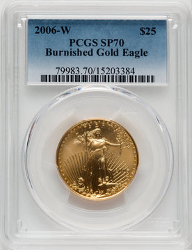 2006-W $25 Half-Ounce Gold Eagle Burnished PCGS SP70