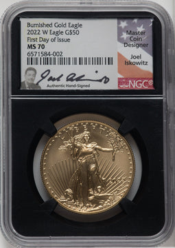2022-W One-Ounce Gold Eagle Burnished FDI NGC MS70 Joel Iskowitz Signed