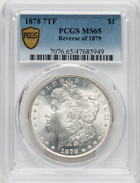 1878 7TF $1 Reverse of 1879 Morgan Dollar PCGS MS65