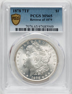 1878 7TF $1 Reverse of 1879 Morgan Dollar PCGS MS65