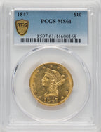 1847 $10 Liberty Eagle PCGS MS61
