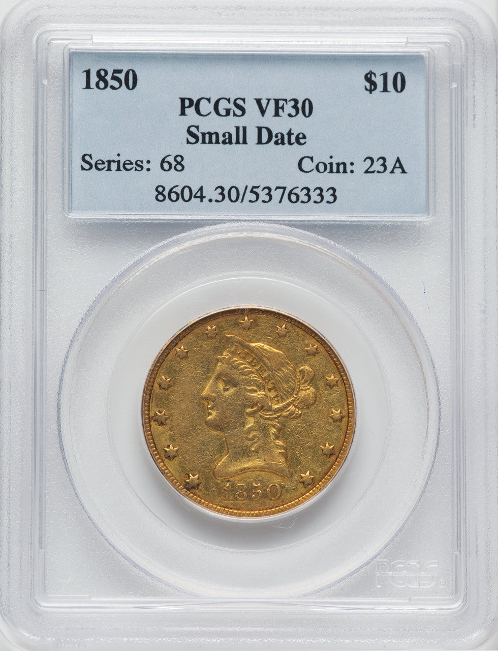 1850 $10 Small Date Liberty Eagle PCGS VF30