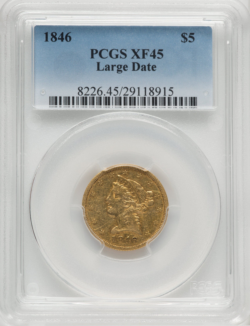 1846 $5 Large Date Liberty Half Eagle PCGS XF45