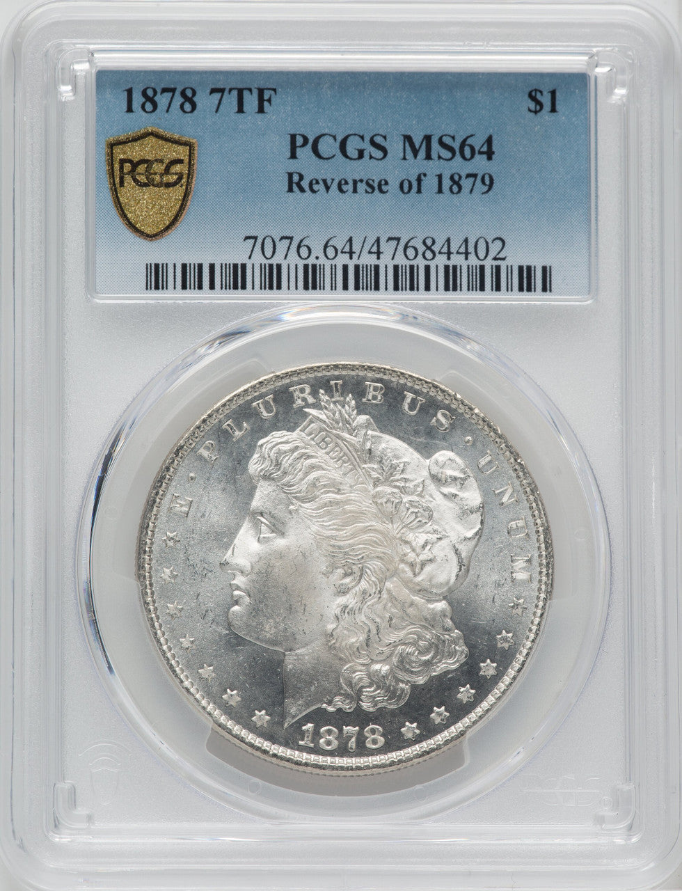 1878 7TF $1 Reverse of 1879 Morgan Dollar PCGS MS64