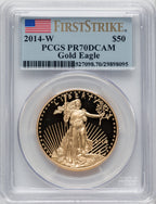 2014-W $50 One-Ounce Gold Eagle First Strike PCGS PR70