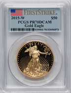 2015-W One-Ounce Gold Eagle First Strike PCGS PR70