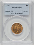 1889 $3 Three Dollar Gold Pieces PCGS MS62