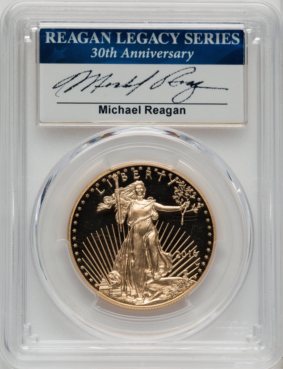 2016-W $50 One-Ounce Gold Eagle 30th Anniversary Michael Reagan/Gold Foil PCGS PR70