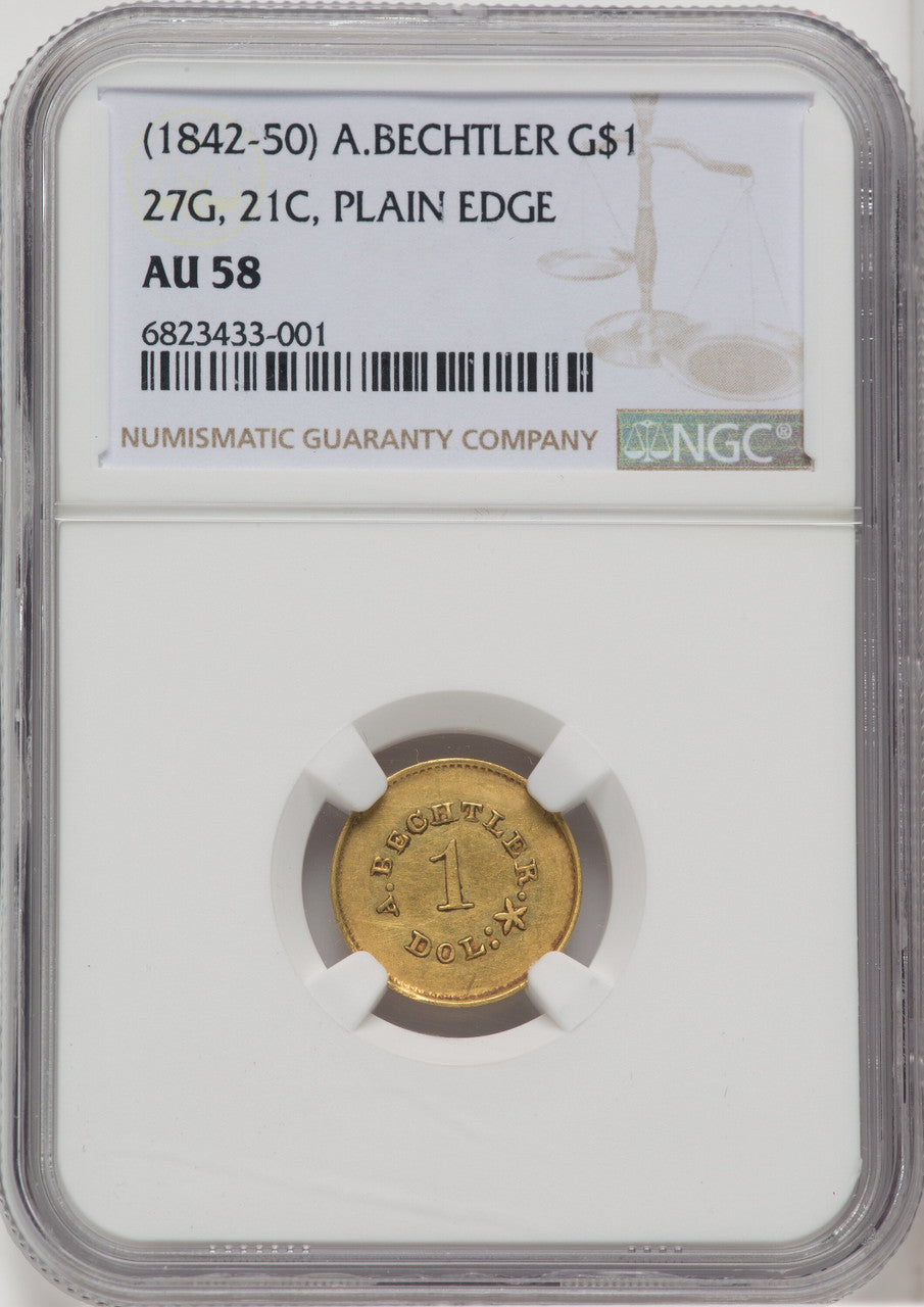 1842-52 A. Bechtler Dollar 27G. 21C. Plain Edge Territorial Gold NGC AU58