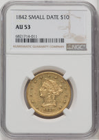 1842 $10 Small Date Liberty Eagle NGC AU53