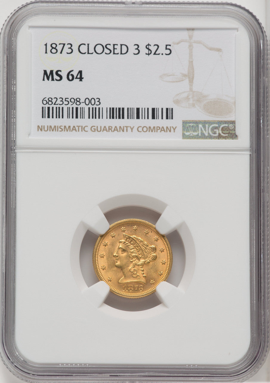 1873 $2.50 Closed 3 Liberty Quarter Eagle NGC MS64