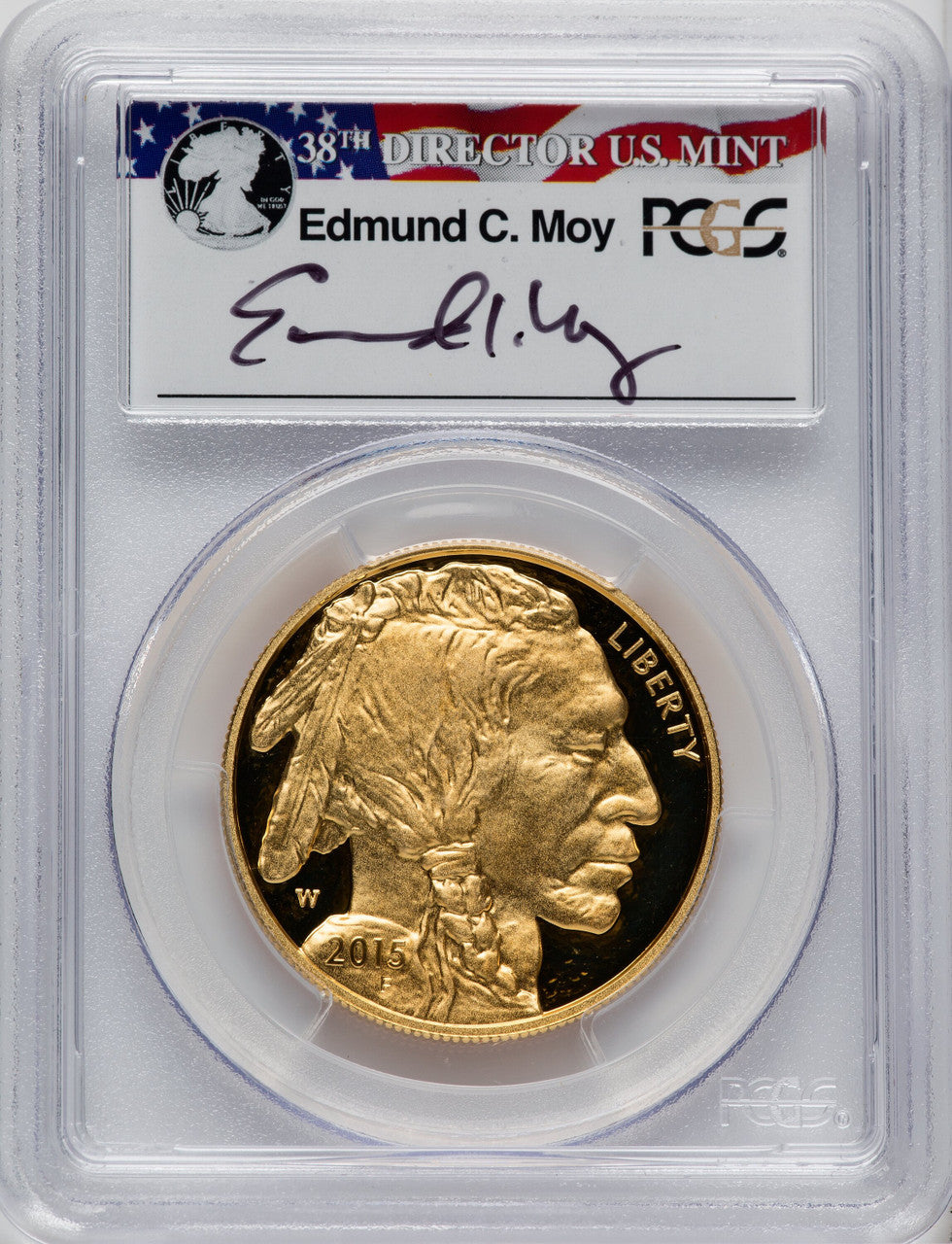 2015-W $50 One-Ounce Gold Buffalo .9999 Fine Gold First Day of Issue - Denver Moy Signature PCGS PR70