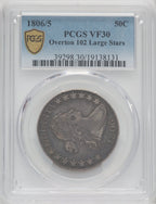 1806/5 50C O-102 Large Stars Early Half Dollar PCGS VF30