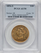 1856-S $10 Liberty Eagle PCGS AU50