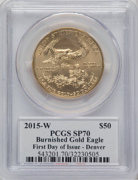 2015-W $50 One-Ounce Gold Eagle First Day of Issue - Denver Moy Signature PCGS SP70