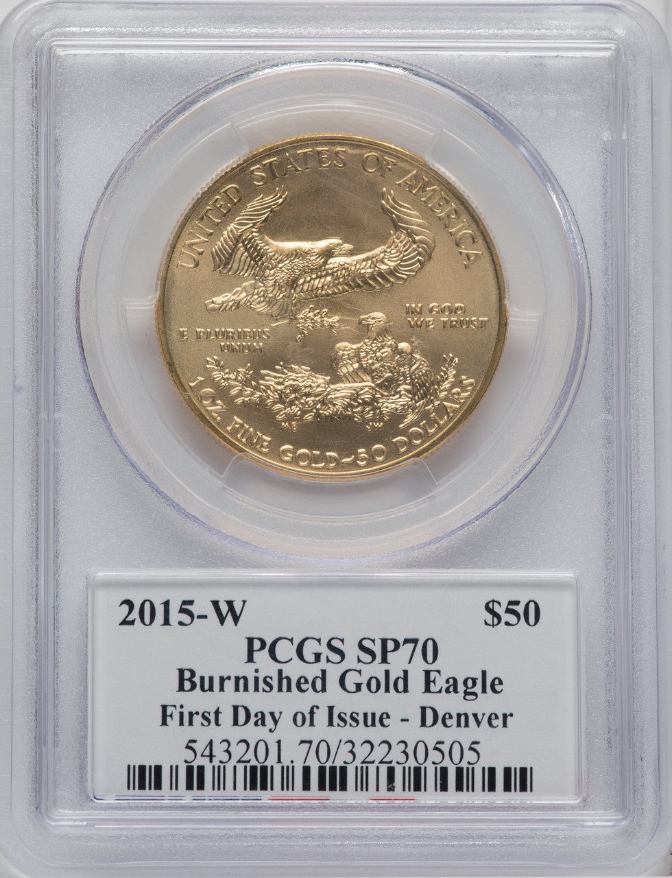 2015-W $50 One-Ounce Gold Eagle First Day of Issue - Denver Moy Signature PCGS SP70