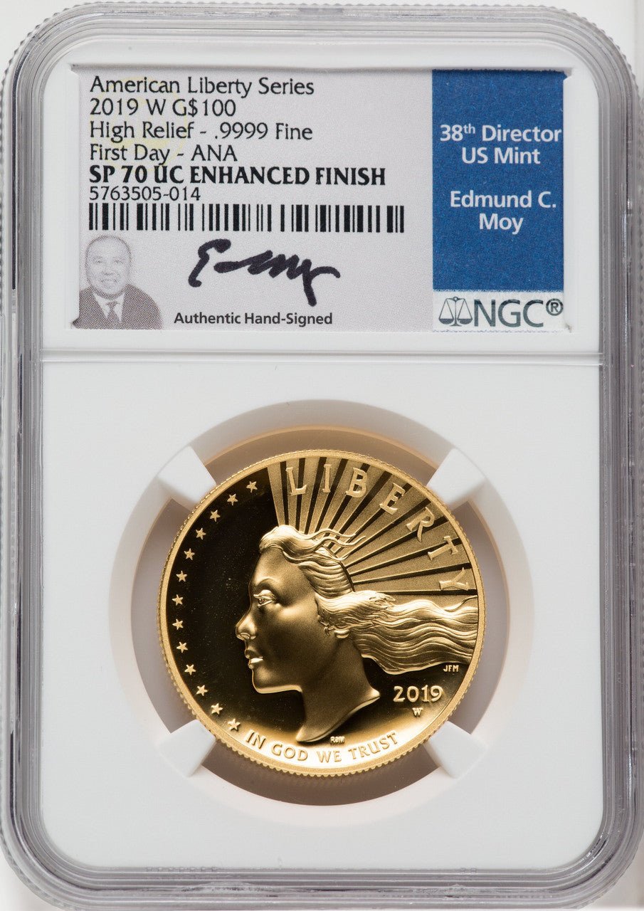 2019-W $100 High Relief Enhanced First Day of Issue Moy Signature NGC MS70