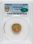 1843-O $2.50 Large Date Plain 4 CAC Liberty Quarter Eagle PCGS AU53