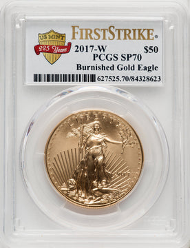 2017-W $50 Gold Eagle Burnished First Strike PCGS SP70