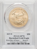 2019-W $50 Gold Eagle Burnished First Day of Issue Denver PCGS SP70 Moy Signed