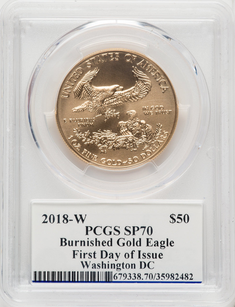 2018-W G$50 One Ounce Burnished Gold Eagle First Day of Issue Moy Washington PCGS PR70