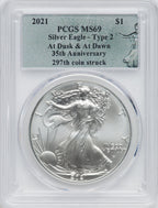 2021 American Silver Eagle Type 2 At Dusk & Dawn 35th Anniversary 297th PCGS MS69