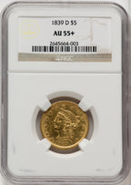 1839-D $5 Liberty Half Eagle NGC AU55+