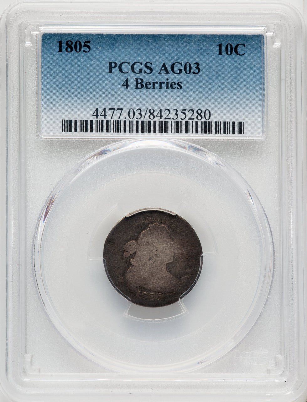 1805 4 Berries Early Dime PCGS AG03