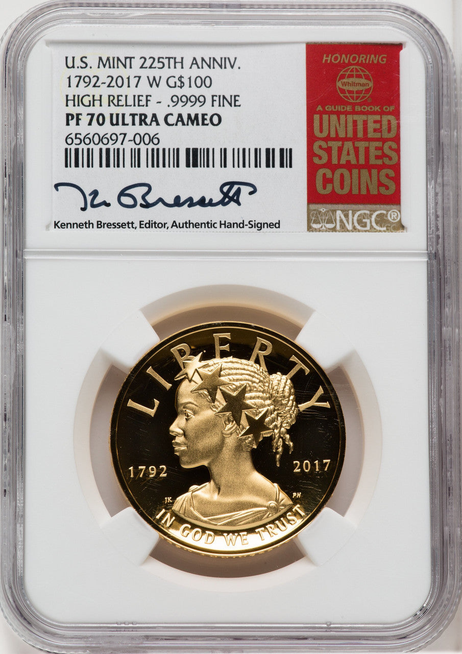 2017-W $100 American Liberty High Relief Kenneth Bressett Red Book NGC PF70