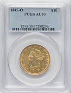 1847-O $10 Liberty Eagle PCGS AU50