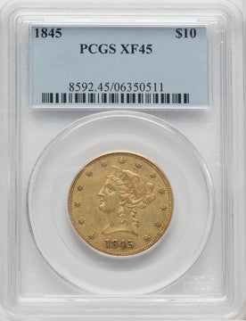 1845 $10 Liberty Eagle PCGS XF45