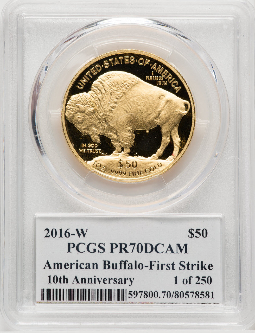 2016-W $50 One-Ounce Gold Buffalo Tenth Anniversary First Strike Fraser 1 of 250 PCGS PR70