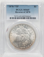 1878 7TF Reverse of 1878 Morgan Dollar PCGS MS65
