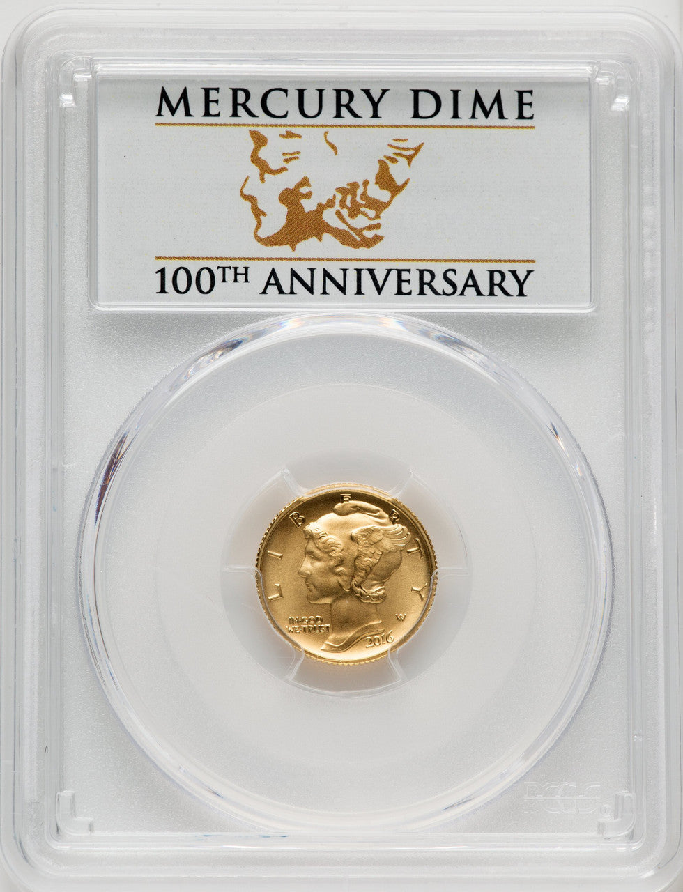2016-W 10C Mercury Dime Gold 100th Anniversary First Strike Label FS 100th Anniversary PCGS SP70