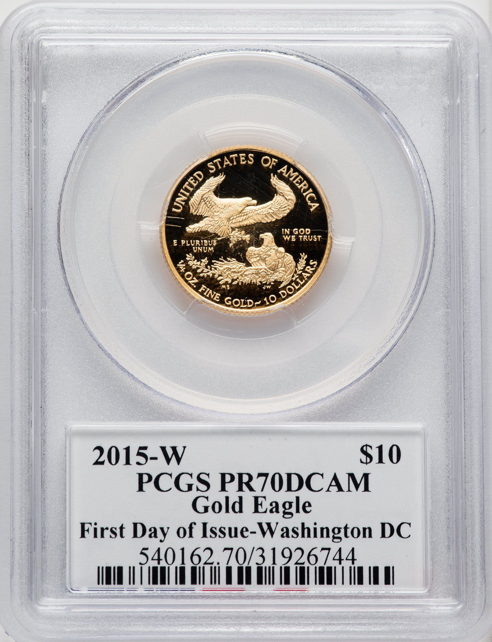 2015-W $10 Quarter-Ounce Gold Eagle First Day of Issue - Washington Moy Signature PCGS PR70
