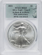 2021 American Silver Eagle Type 2 At Dusk & Dawn 35th Anniversary 307th PCGS MS69
