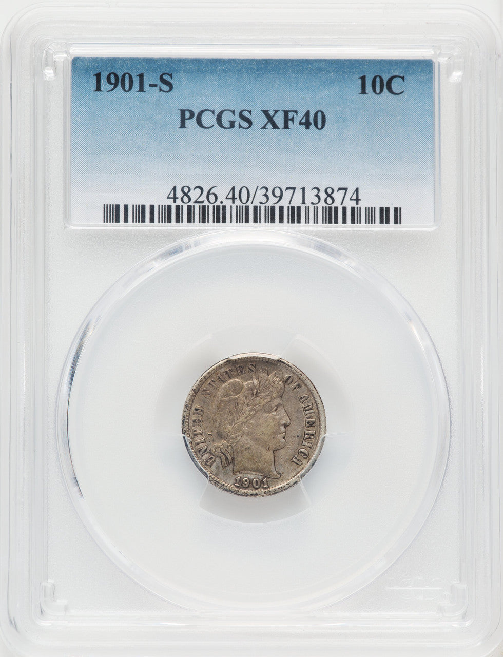 1901-S 10C Barber Dime PCGS XF40
