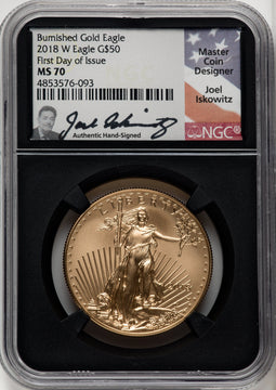 2018-W G$50 One Ounce Burnished Gold Eagle First Day of Issue FDI Joel Iskowitz Blk Core NGC MS70