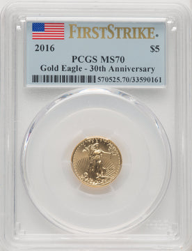 2016 Tenth-Ounce Gold Eagle 30th Anniversary First Strike PCGS MS70
