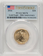 2016 $10 Quarter-Ounce Gold Eagle 30th Anniversary First Strike PCGS MS70