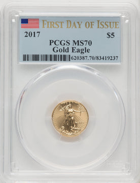 2017 $5 Gold Eagle First Day of Issue PCGS MS70