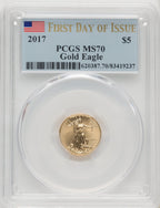 2017 $5 Gold Eagle First Day of Issue PCGS MS70