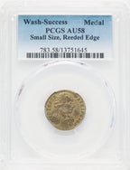 WASH-SUC Washington Success Medal Small Size Reeded Edge Colonials PCGS AU58