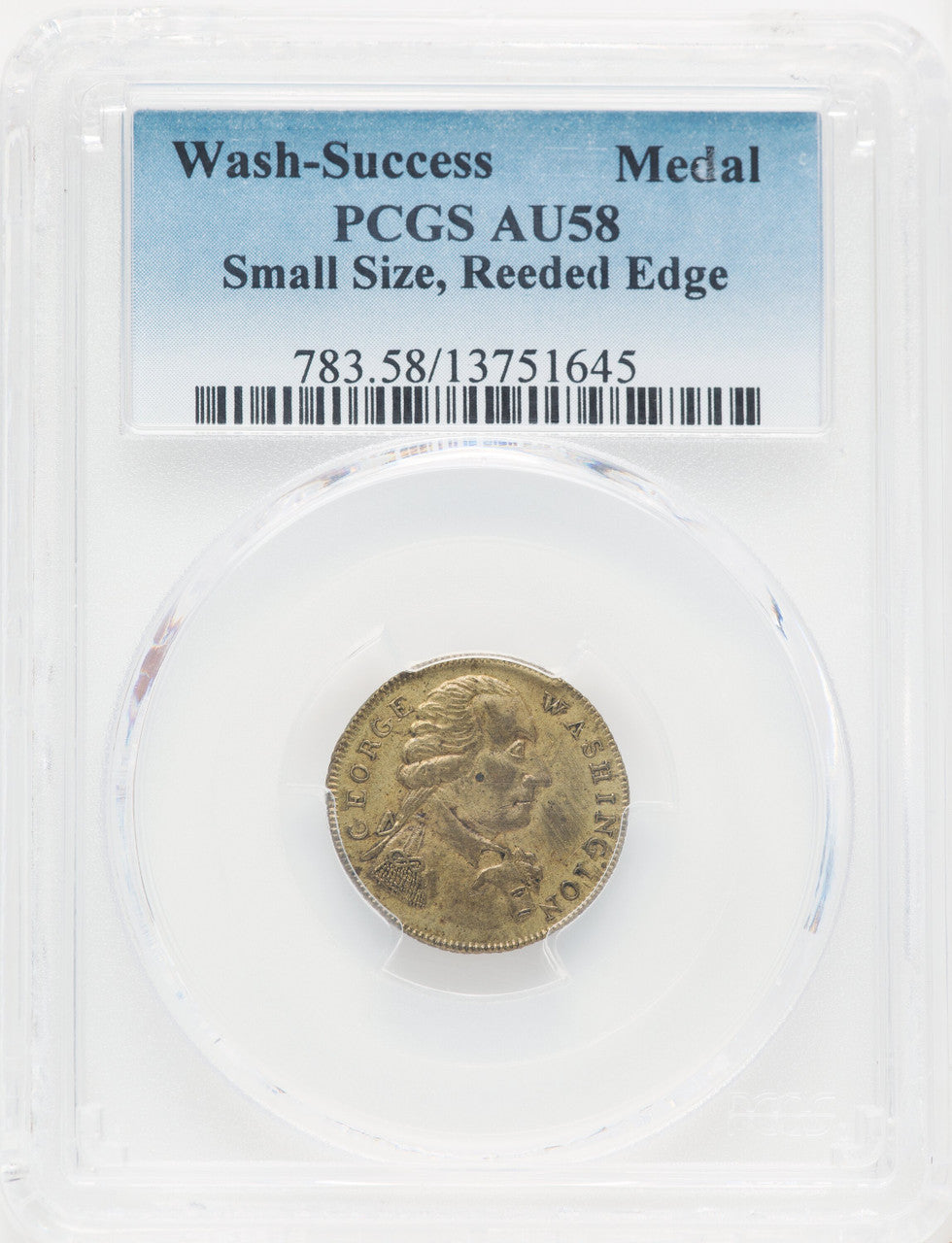 WASH-SUC Washington Success Medal Small Size Reeded Edge Colonials PCGS AU58