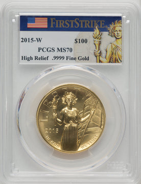 2015-W $100 American Liberty High Relief PCGS MS70 Liberty Label
