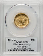 2016-W 25C Standing Liberty 100th Anniversary Gold Centennial PCGS MS70 (520069007)